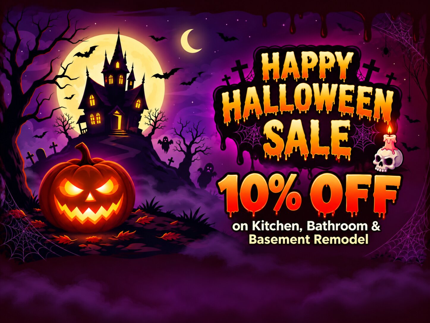 Happy Halloween Sale offering 10% off kitchen, bathroom and basement remodeling from October 12 to November 1, 2026.